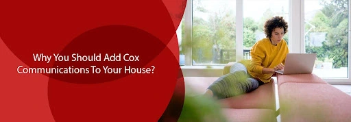 Cox Communications For Your House